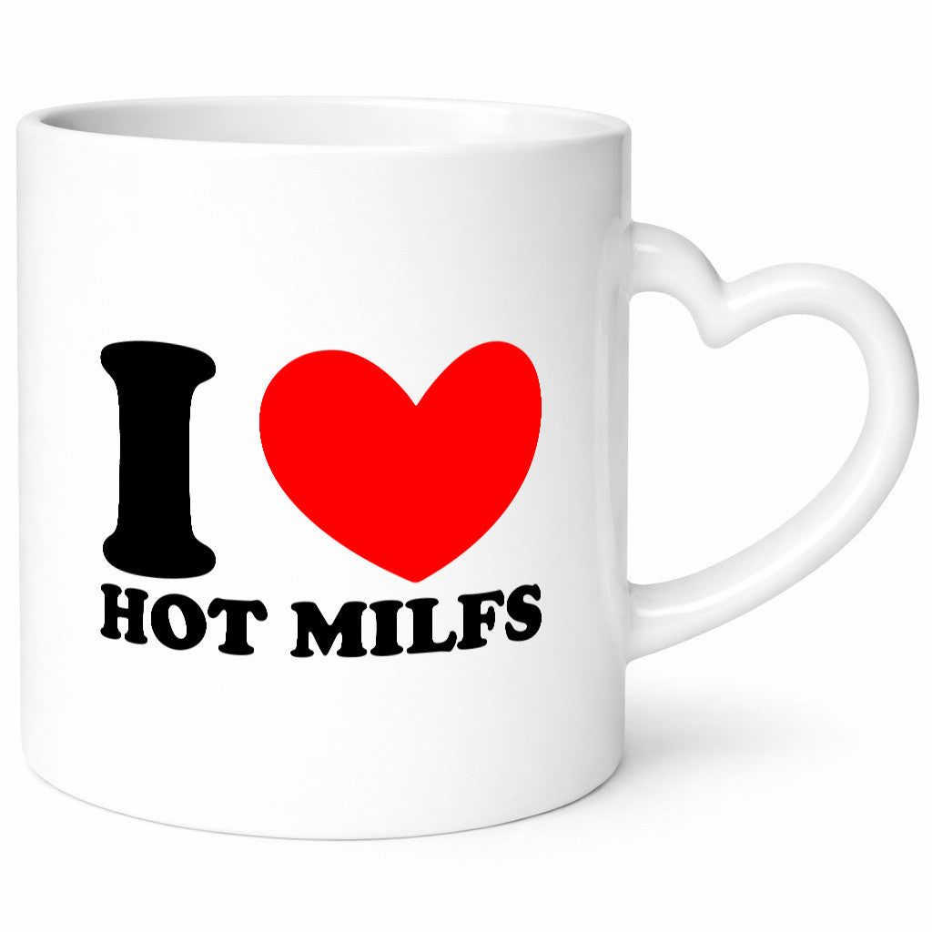 I love hot Milfs | Alte Damen Geschenk Humor Geschenkidee lustiger Spruch Tasse