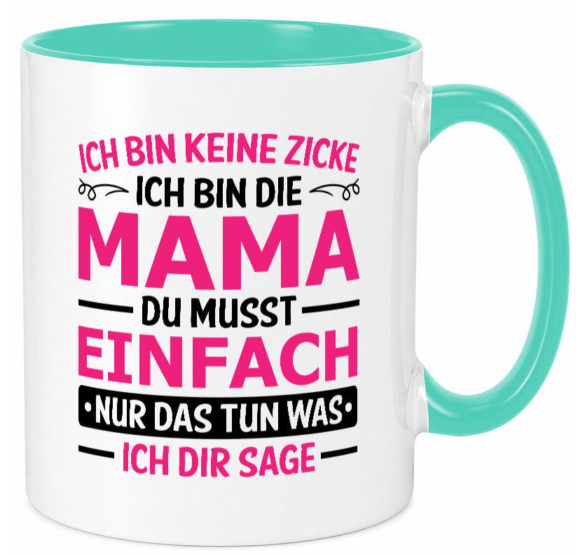 Keine Zicke, Mama | Schleifchen lustiger Spruch Geschenk Familie Geschenkidee Tasse
