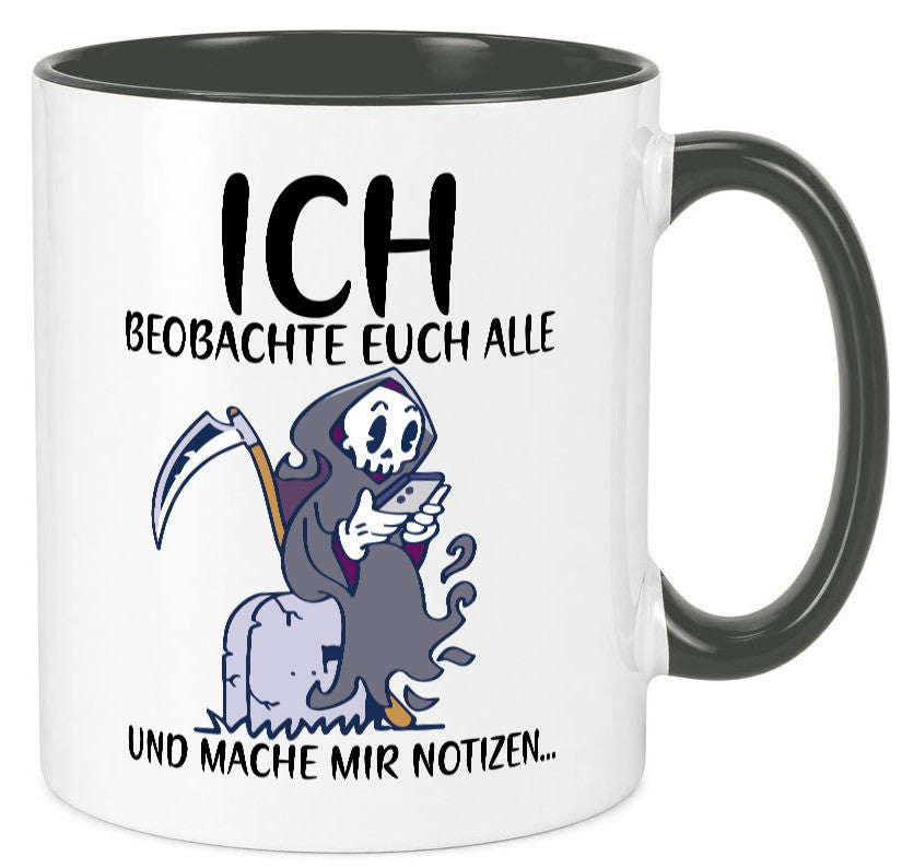 Ich beobachte euch | Sensenmann Sense Skelett Humor Geschenkidee Tasse