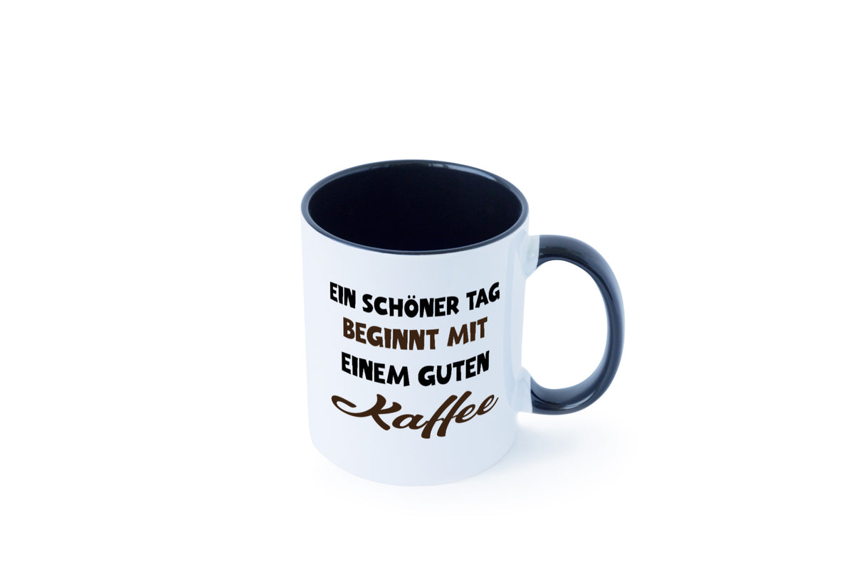 Ein Schöner Tag beginnt mit einem guten Kaffee Geschenk Humor Geschenkidee Tasse