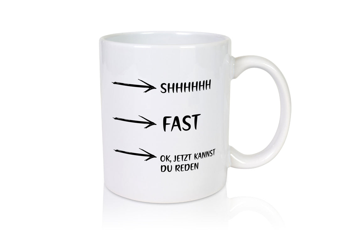 Jetzt kannst du reden | Morgenmuffel Kaffeetrinker Humor Geschenkidee Tasse