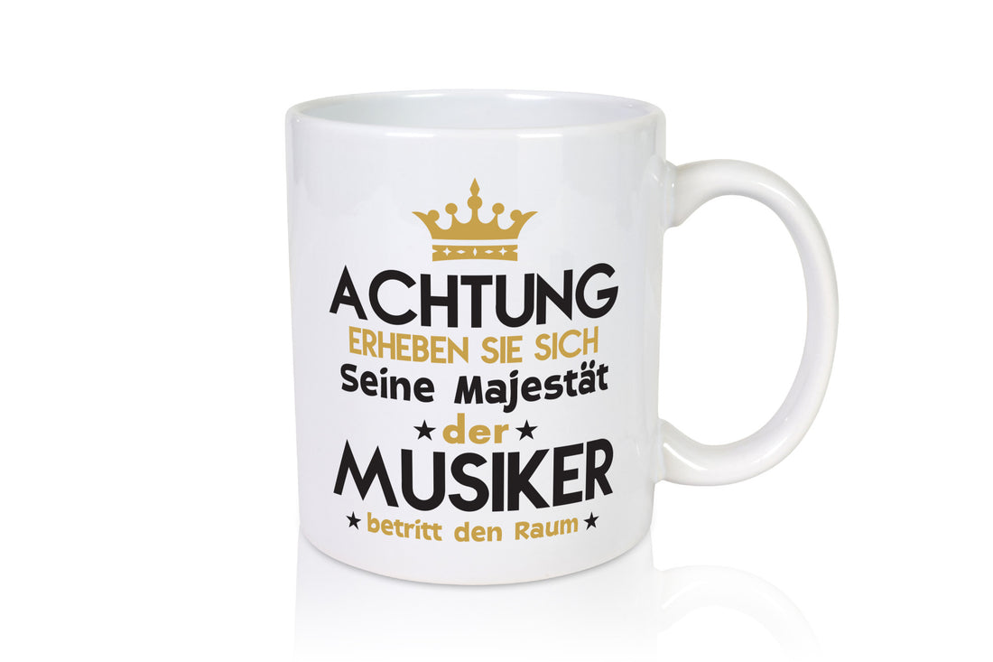 Seine Majestät Musiker | Musik Musikant Humor Geschenkidee Tasse