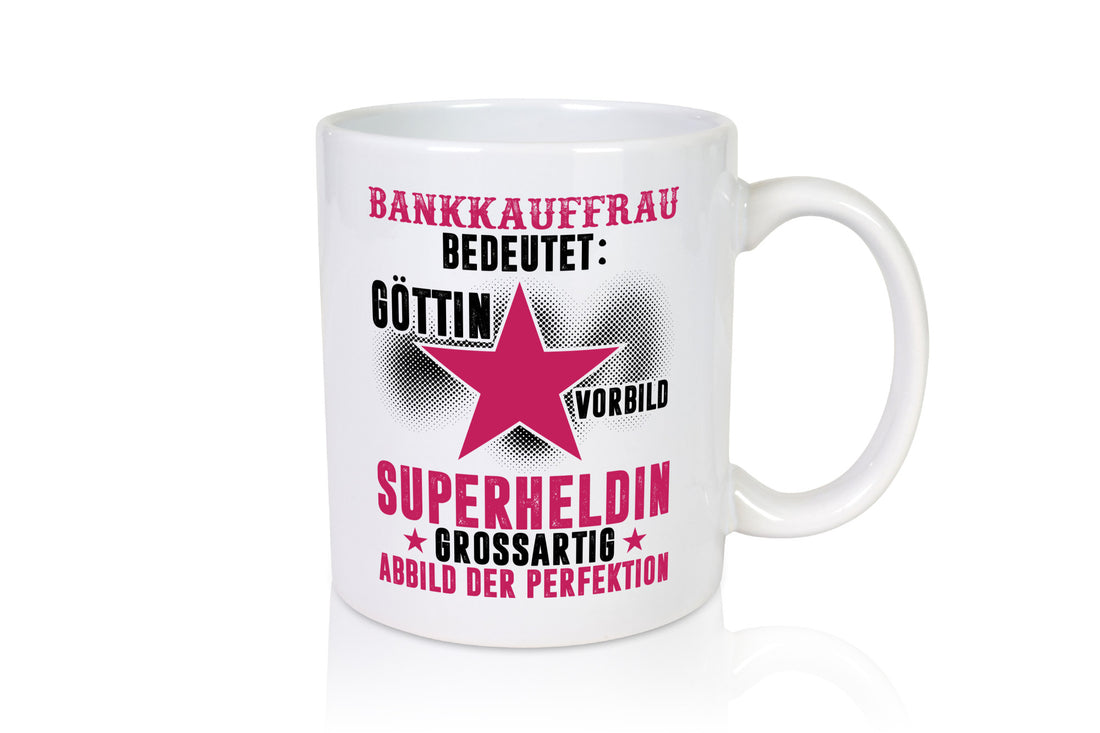Bedeutung von Bankkauffrau | Kauffrau Bank Kaufleute Geschenk Humor Tasse