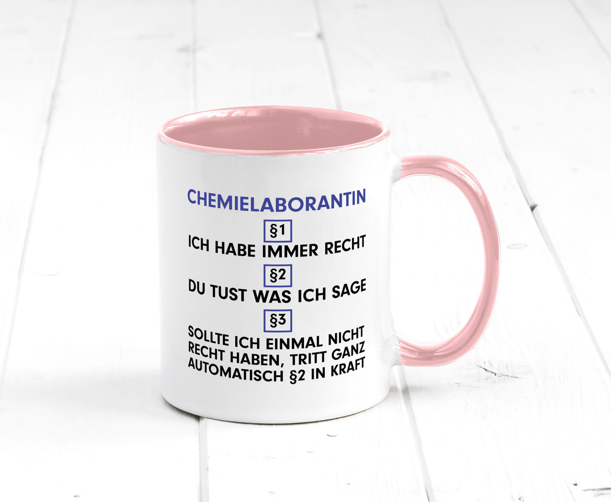 Ich habe immer Recht Chemielaborantin | Laborantin Chemie Humor Geschenkidee Tasse
