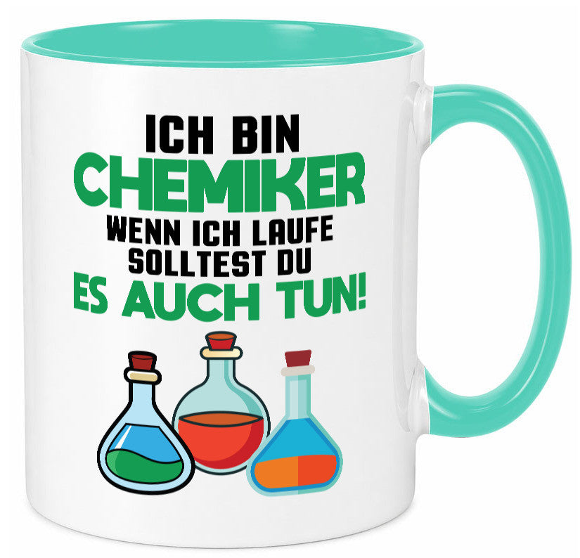 Ich bin chemiker wnen laufe solltest du es auch tun Humor Geschenkidee Tasse