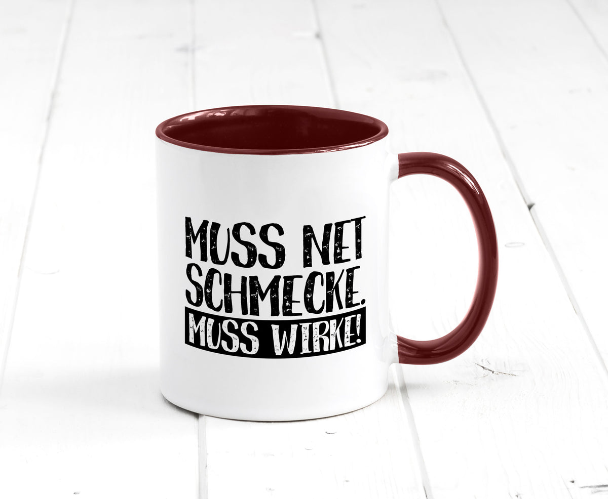 Muss net schmecken, wirken! | Medizin lustig Humor Geschenkidee Geschenk Tasse