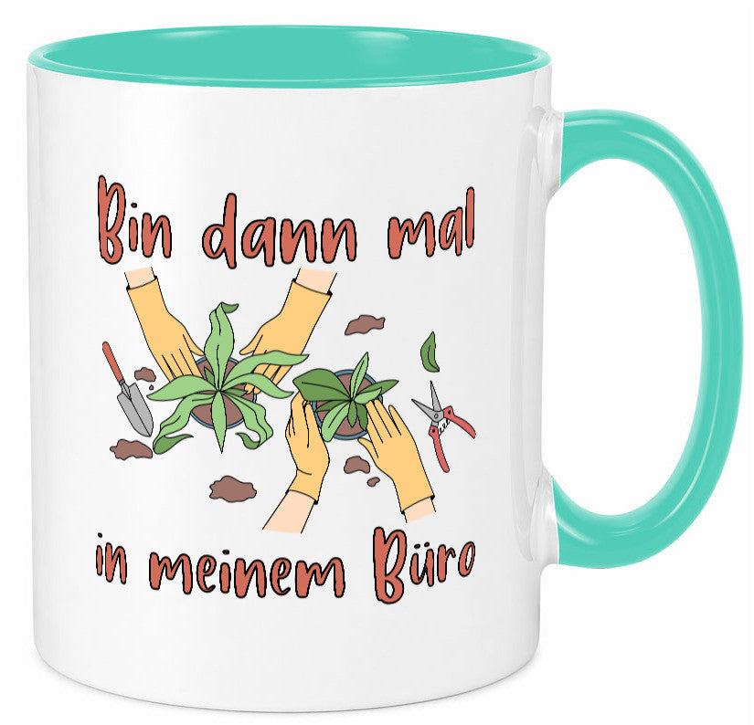 Bin im Büro | Gartenarbeit Pflanzen Humor Witz Geschenkidee Arbeit Kollegen