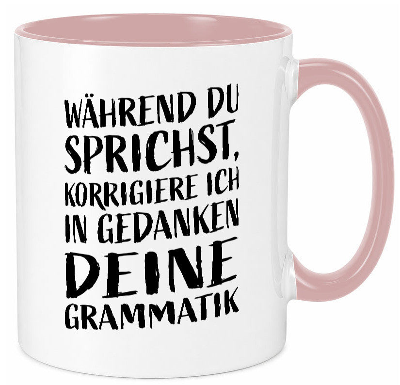 Während du sprichst, Grammatik korrigieren lustiger Spruch Geschenk Humor