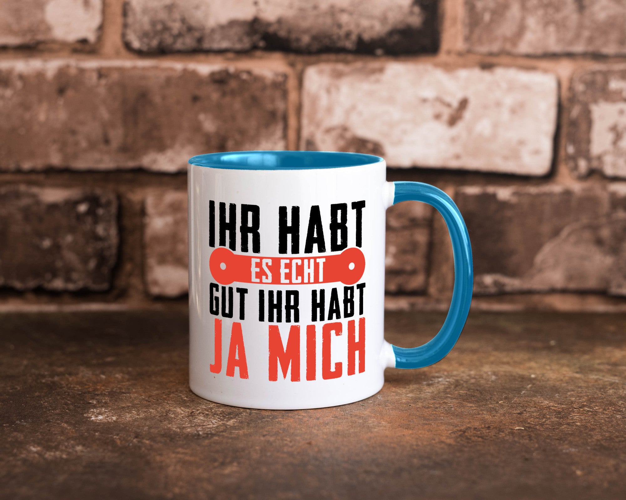 Ihr habt es echt gut ja mich lustig Humor Geschenkidee Geschenk Tasse