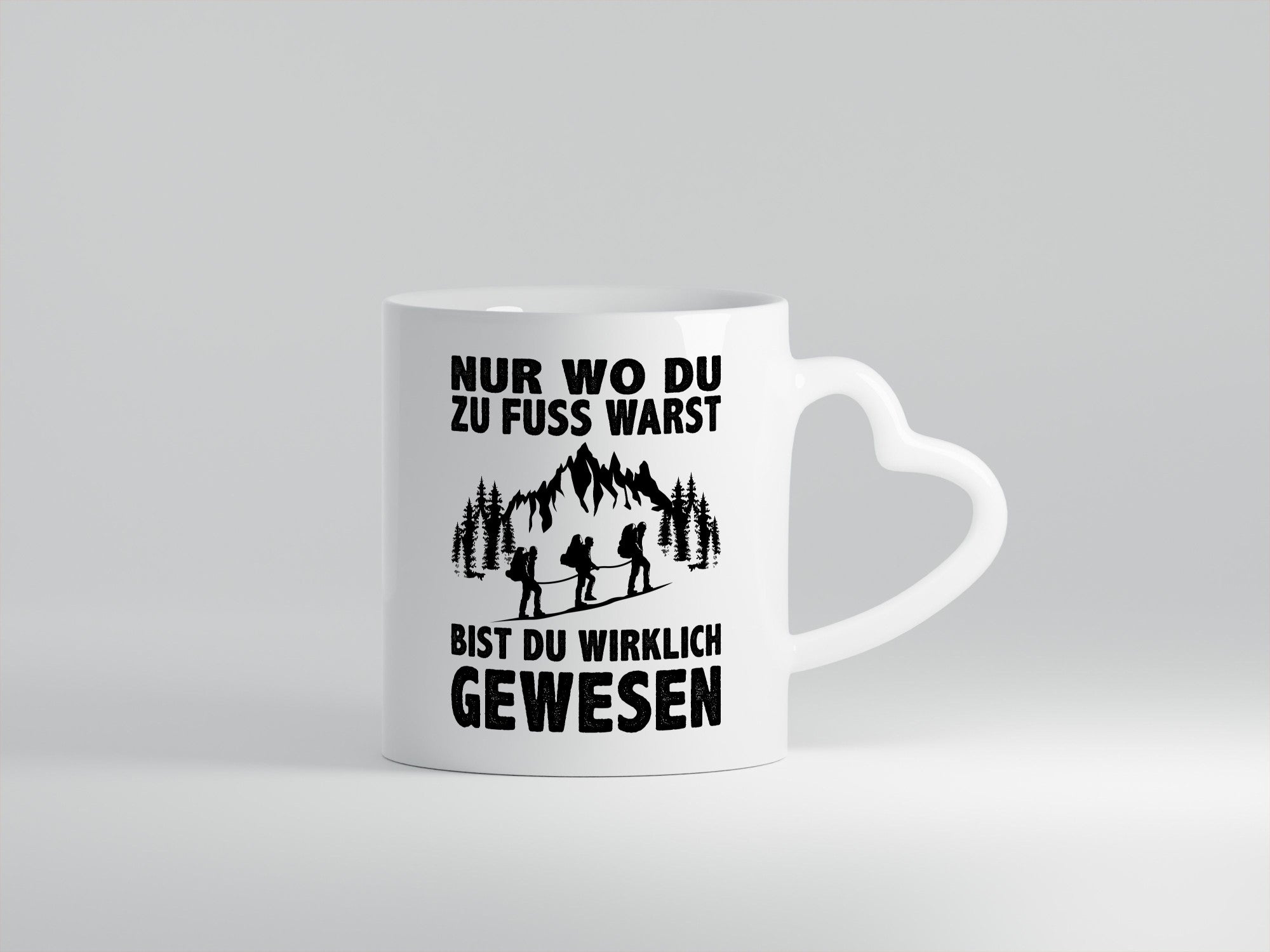 Wo du zu Fuss warst, bist gewesen | Wanderer Berge lustiger Spruch Geschenk