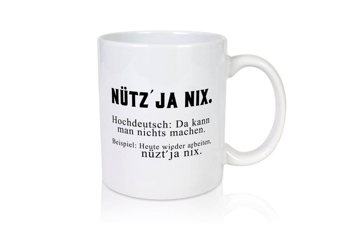 Nützt ja nix | Hochdeutsch Typisch Bremisch Job Büro Humor Arbeit Kollegen
