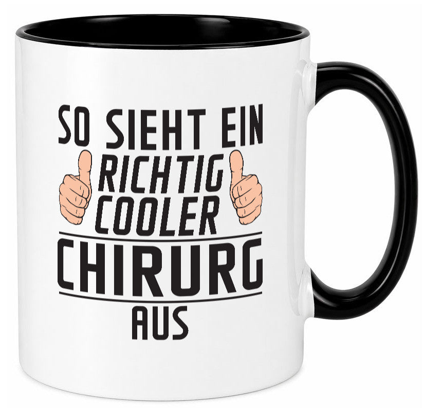 Richtig Cooler Chirurg | Medizin Chirurgie Krankenhaus lustiger Spruch Geschenk Tasse