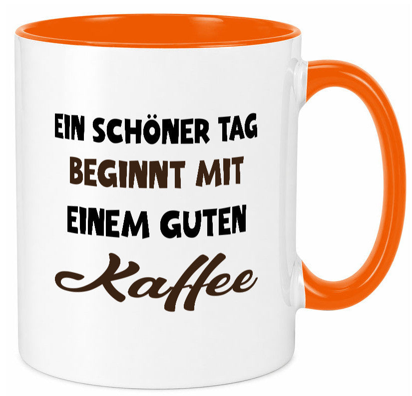 Ein Schöner Tag beginnt mit einem guten Kaffee Geschenk Humor Geschenkidee Tasse
