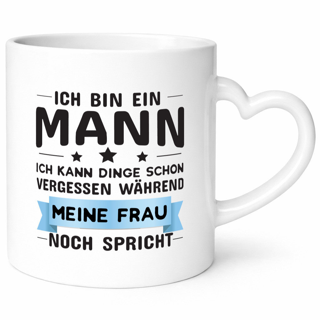 Ich bin ein Mann | Männer Tasse Beziehung Humor Geschenkidee