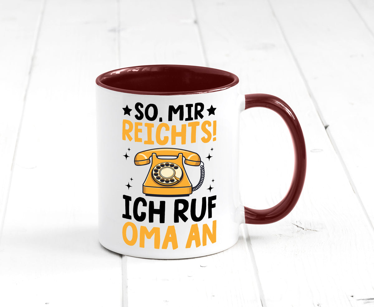 Mir reichts ich ruf oma an | Enkelkinder lustig Familie Geschenkidee Geschenk Tasse