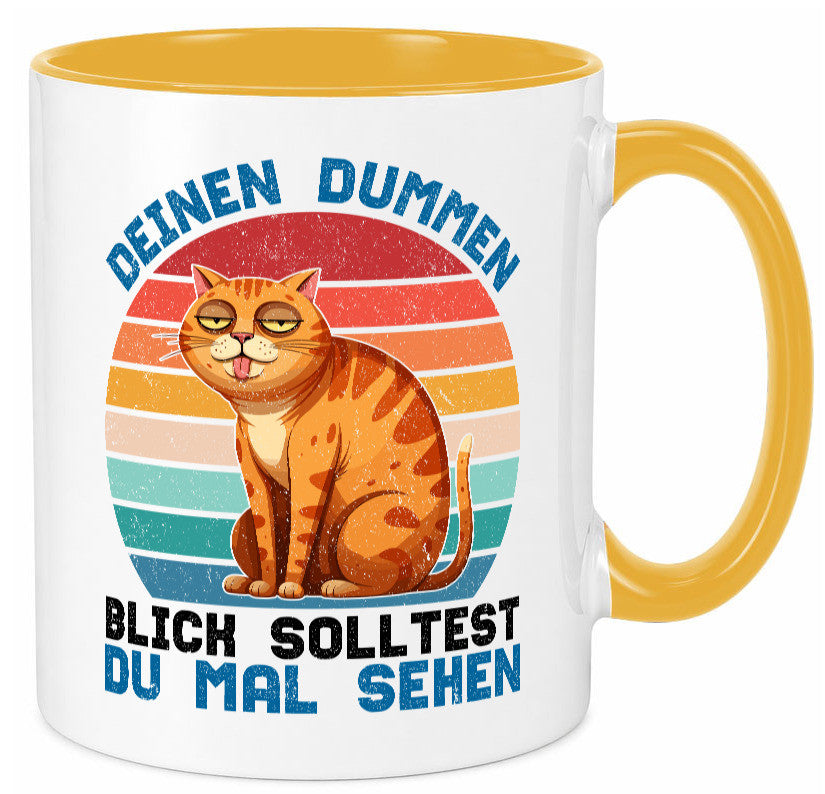 Deinen dummen Blick solltest du mal sehen | Katze Geschenkidee Tierliebhaber Tasse