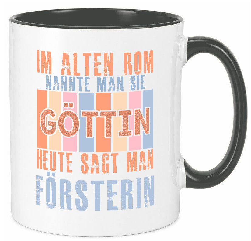 Heute sagt man: Försterin | Forst Arbeit lustig Kollegen Büro Geschenk Tasse