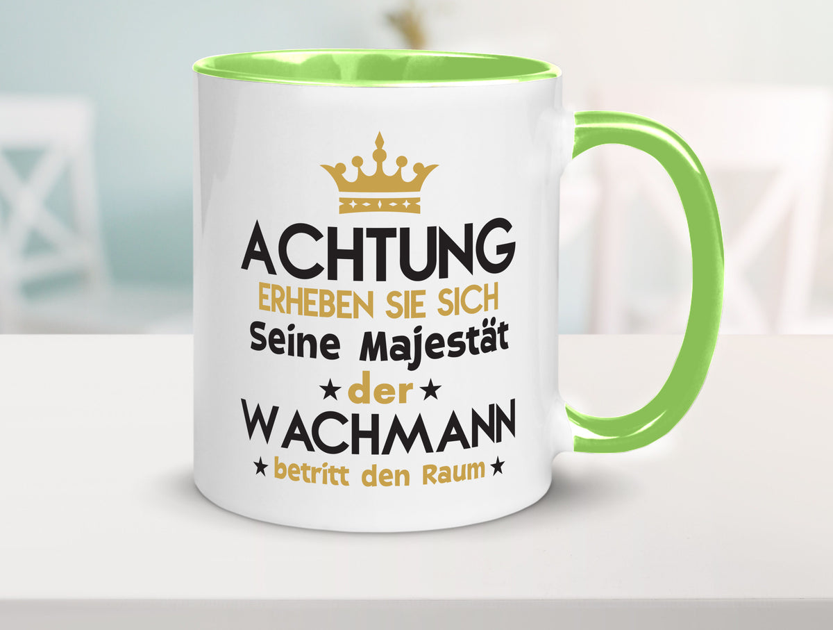 Seine Majestät Wachmann | Wachpersonal Nachtwächter lustiger Spruch Geschenk Tasse