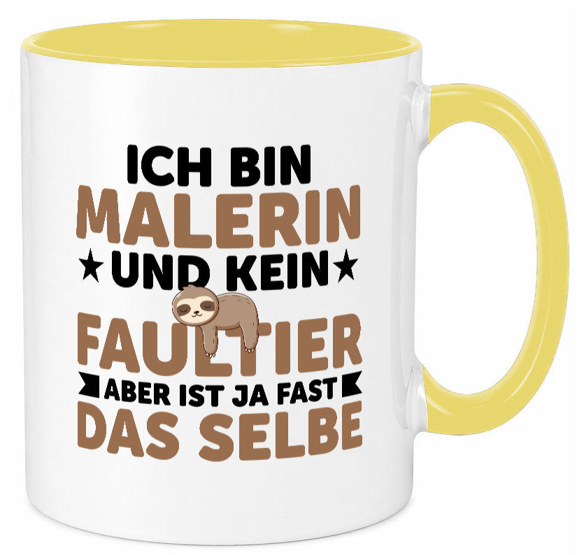 Ich bin kein Faultier: Malerin | Malerinnen v2 Geschenk Tierliebhaber Humor Tasse