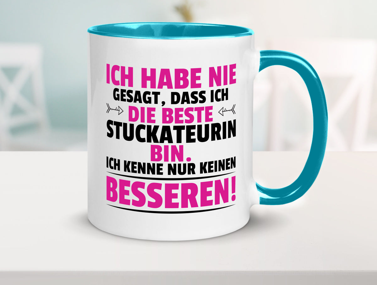 Keine Bessere Stuckateurin | Innenausbau lustiger Spruch Geschenk Humor Tasse