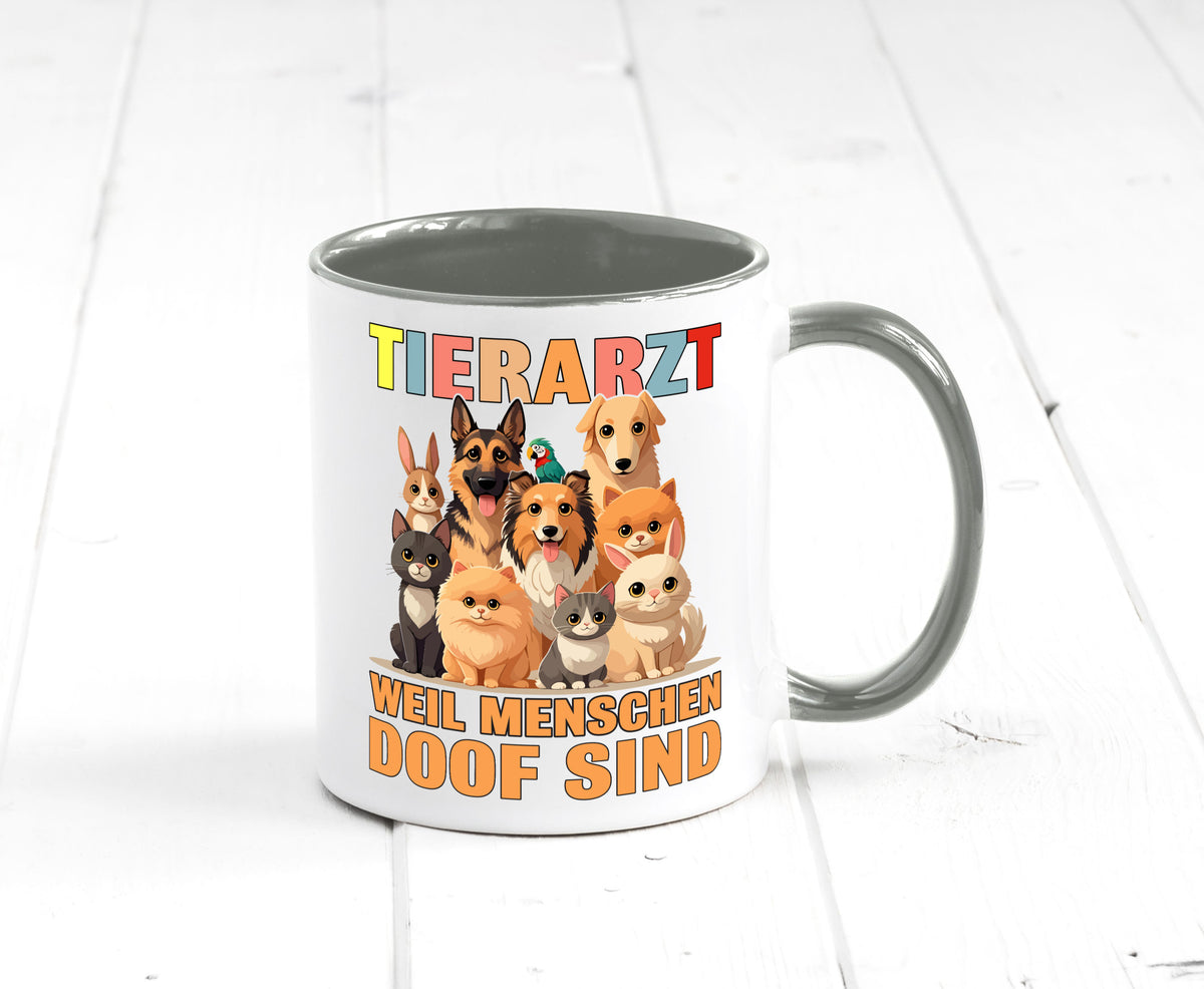 Tierarzt weil Menschen doof sind | Tierärztin lustig Tierliebhaber Humor Tasse