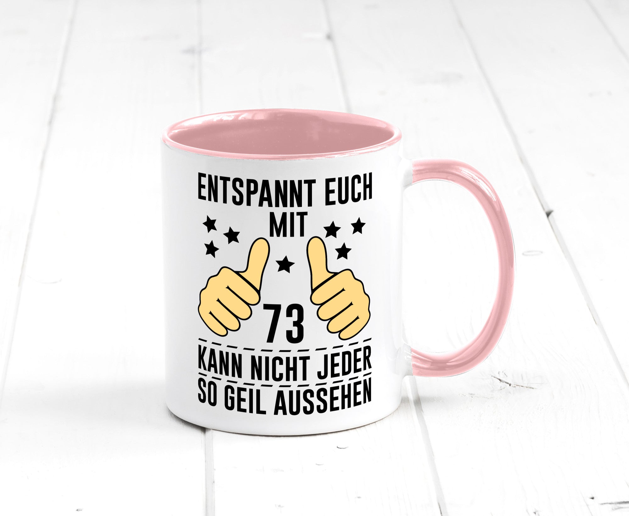 73. Geburtstag | 73 Jahre Geil aussehen Entspannt euch v2 Geschenkidee Humor