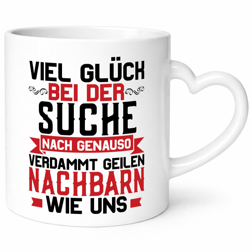 Verdammt geile Nachbarn | Nachbarschaft lustiger Spruch Geschenk Humor