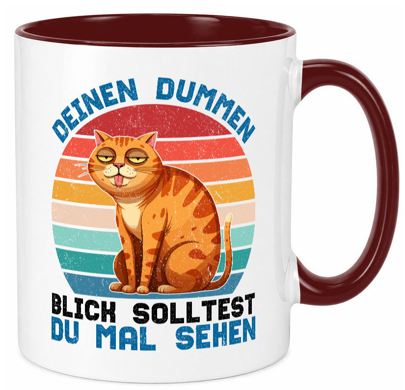 Deinen dummen Blick solltest du mal sehen | Katze Geschenkidee Tierliebhaber Tasse