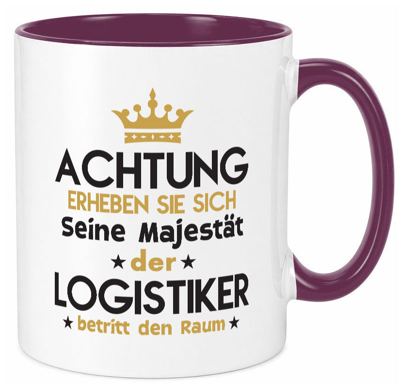 Seine Majestät Logistiker | Beruf Logistik lustiger Spruch Geschenk Arbeit Tasse