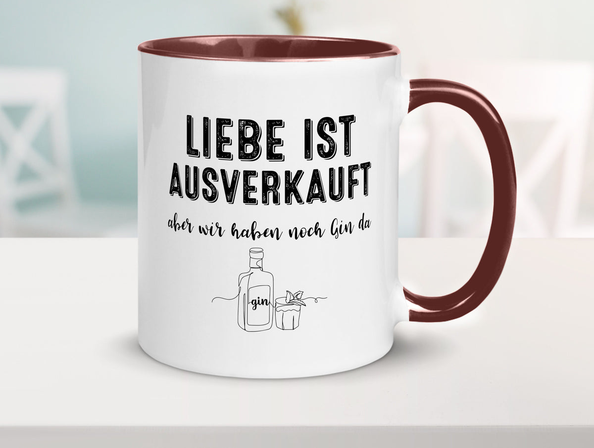 Liebe ist Ausverkauf, aber wir haben noch Gin da Humor Geschenkidee Tasse