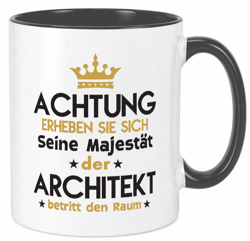 Seine Majestät Architekt | Architektur Büro Geschenkidee Arbeit Kollegen Humor Tasse