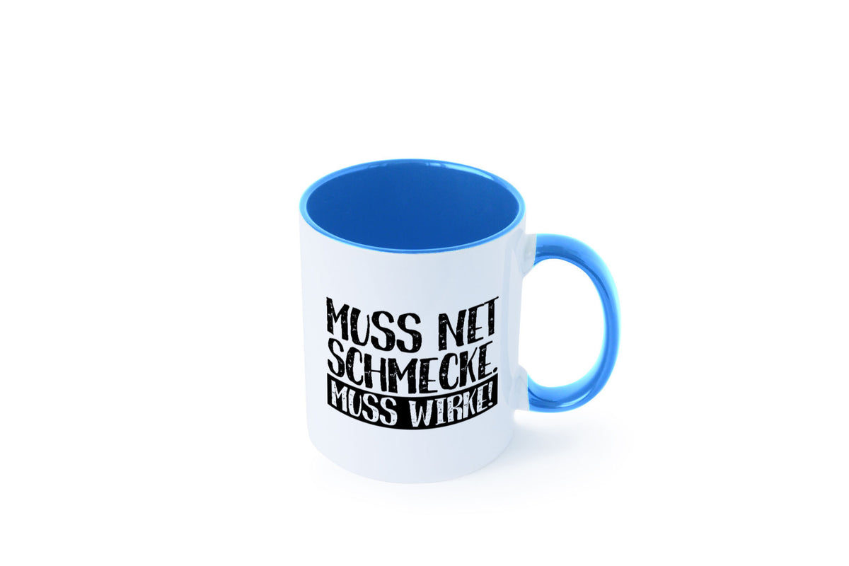 Muss net schmecken, wirken! | Medizin lustig Humor Geschenkidee Geschenk Tasse