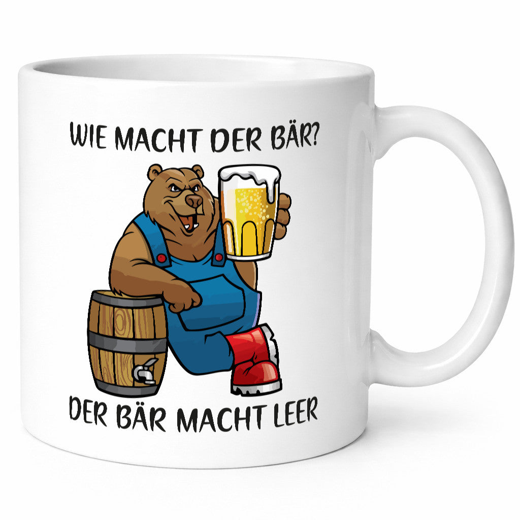 Wie macht der Bär | Bier leer Trinken Geschenkidee Humor Tasse