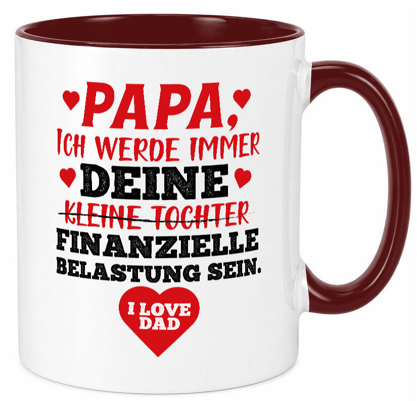 Finanzielle Belastung lustiger Spruch Geschenk Humor Geschenkidee Tasse