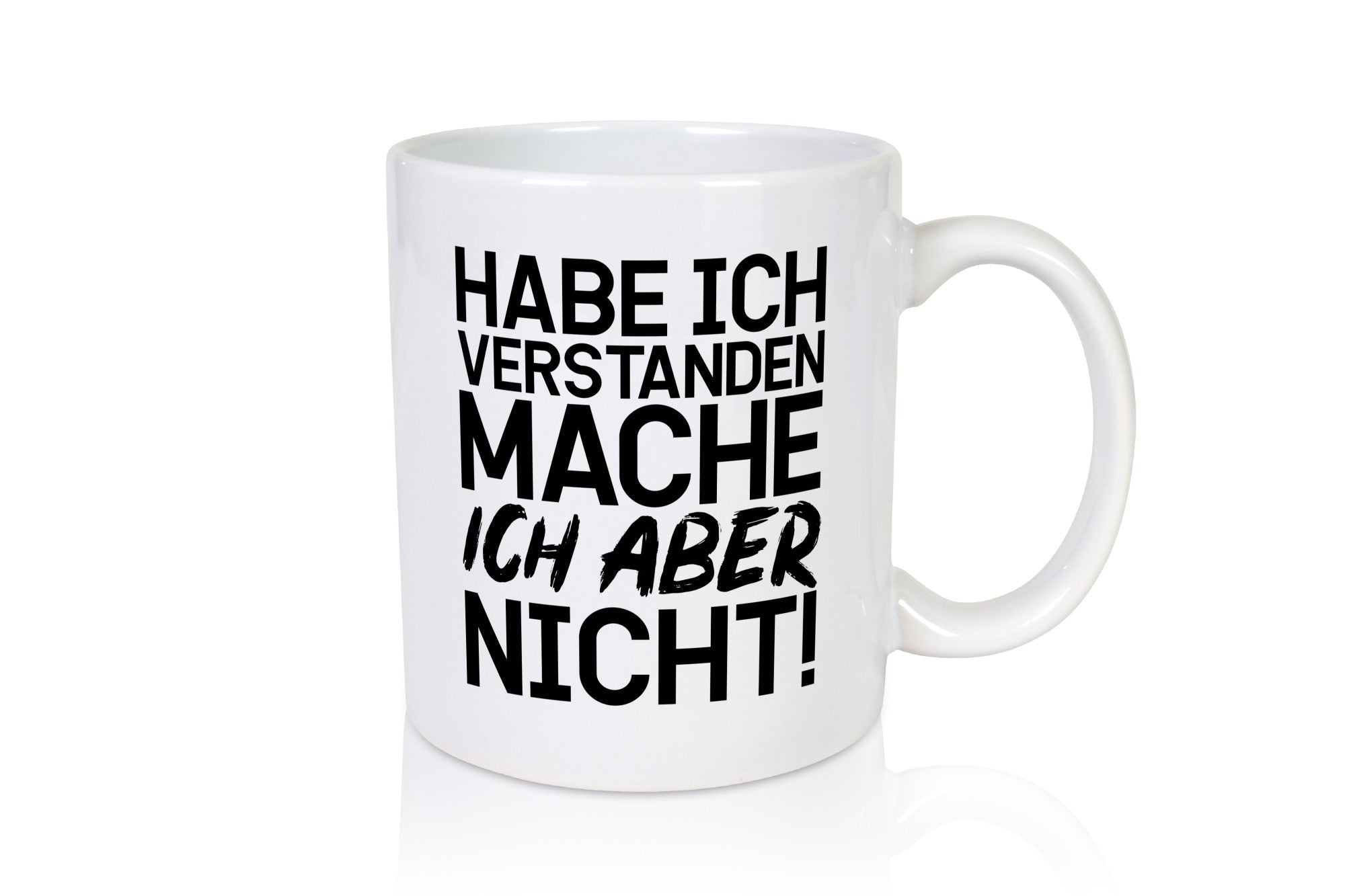 Habe ich verstanden lustiger Spruch Geschenk Humor Geschenkidee Tasse