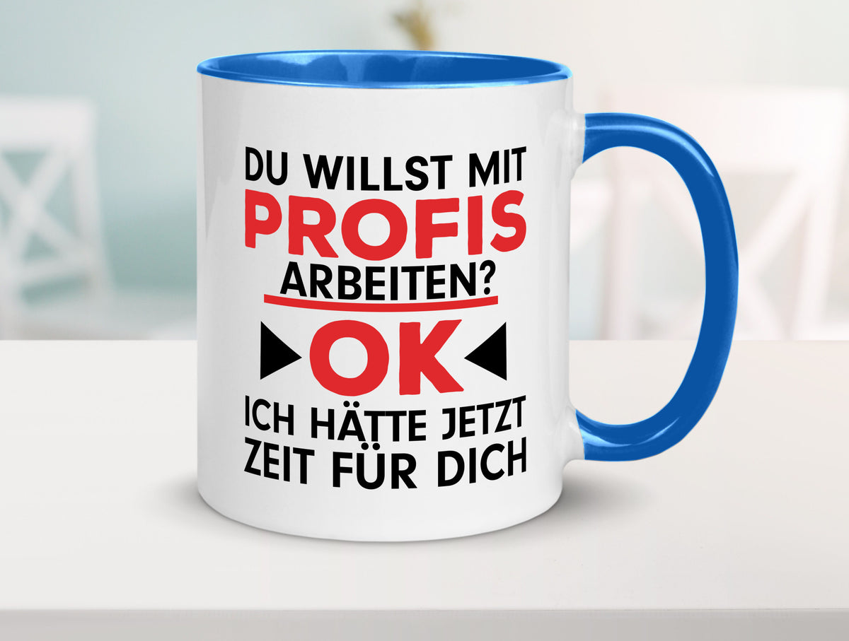 Profi Arbeiter | Arbeit Tasse mit Profis Beruf Geschenk Kollegen Büro lustiger