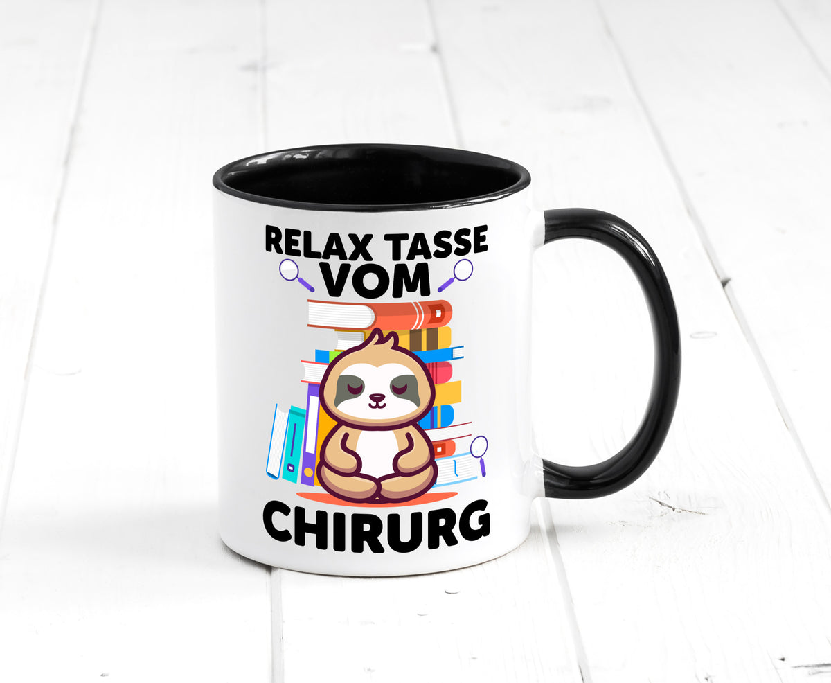 Relax Tasse: Chirurg | Medizin Chirurgie Geschenk Humor Geschenkidee lustiger