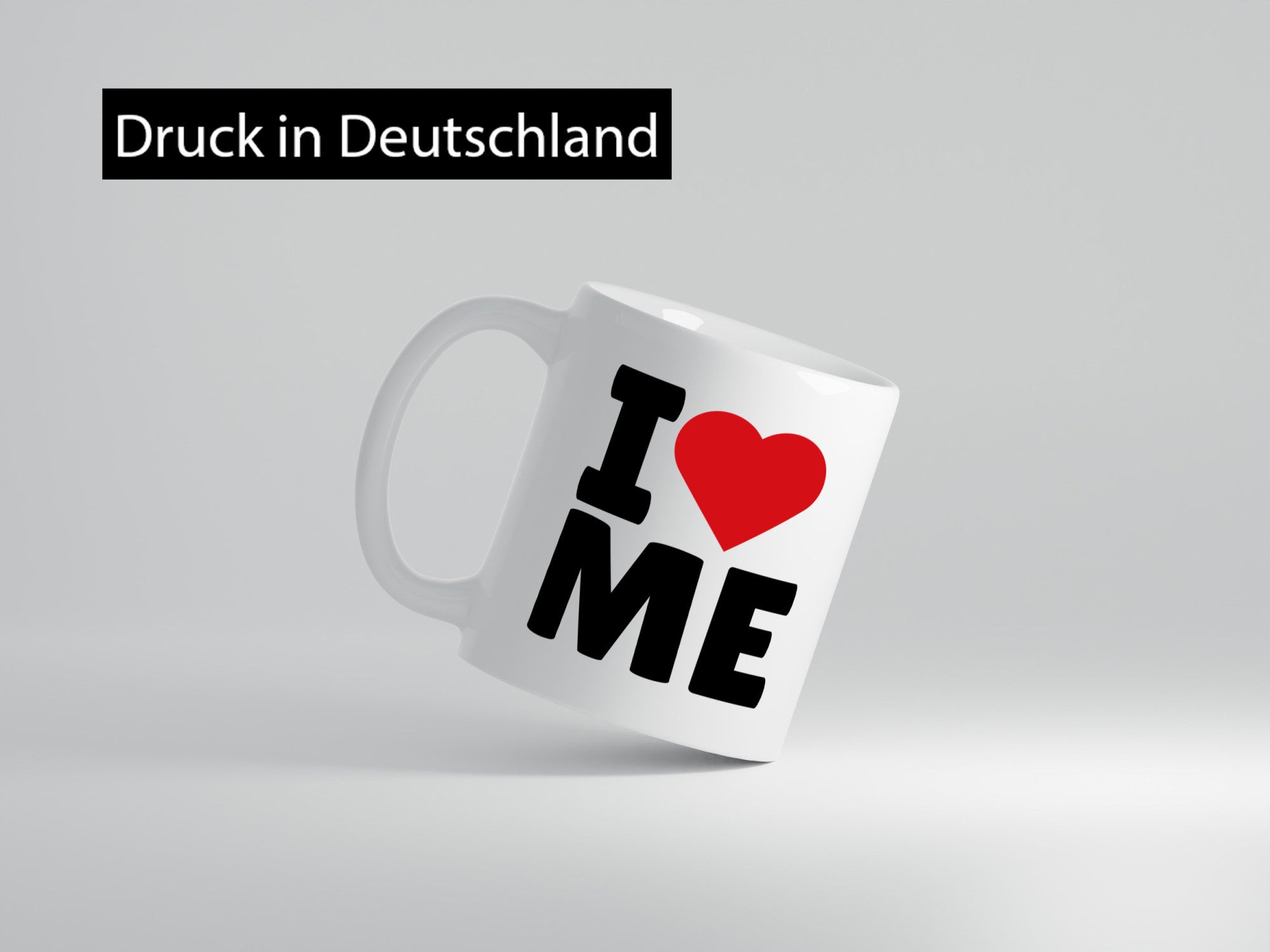 I love me Geschenkidee Humor Tasse