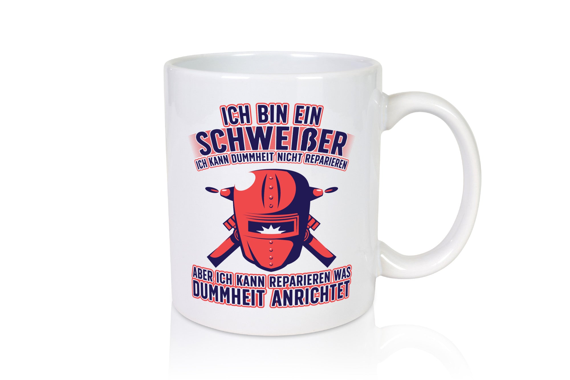 Ich bin ein Schweißer | Reparieren was dummheit anrichtet Geschenkidee Humor
