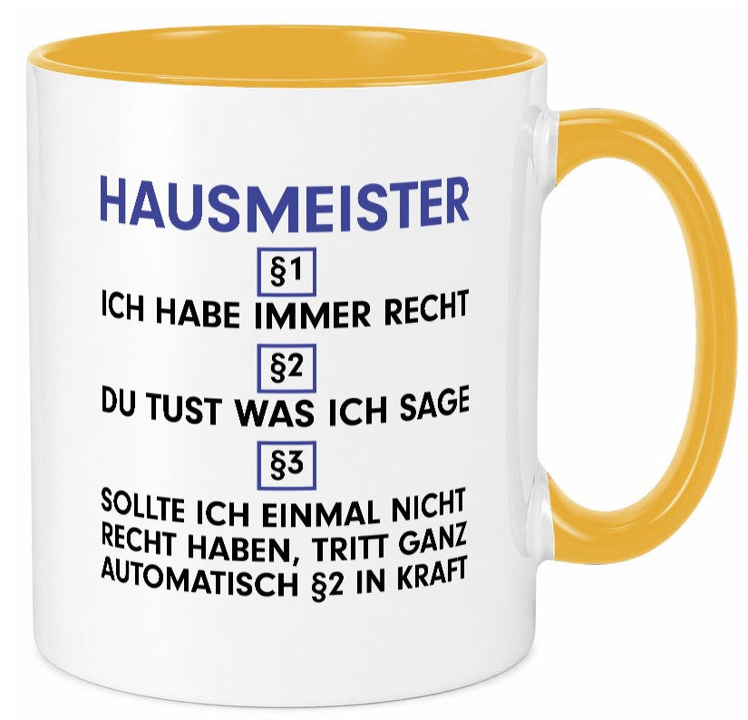 Ich habe immer Recht Hausmeister | Hauswart v2 lustig Humor Geschenkidee Tasse