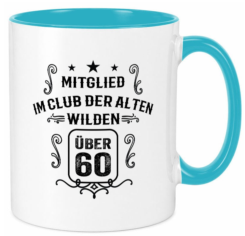 Mitglied im Club der alten wilden über 60 | Geburtstag lustiger Spruch Geschenk Tasse