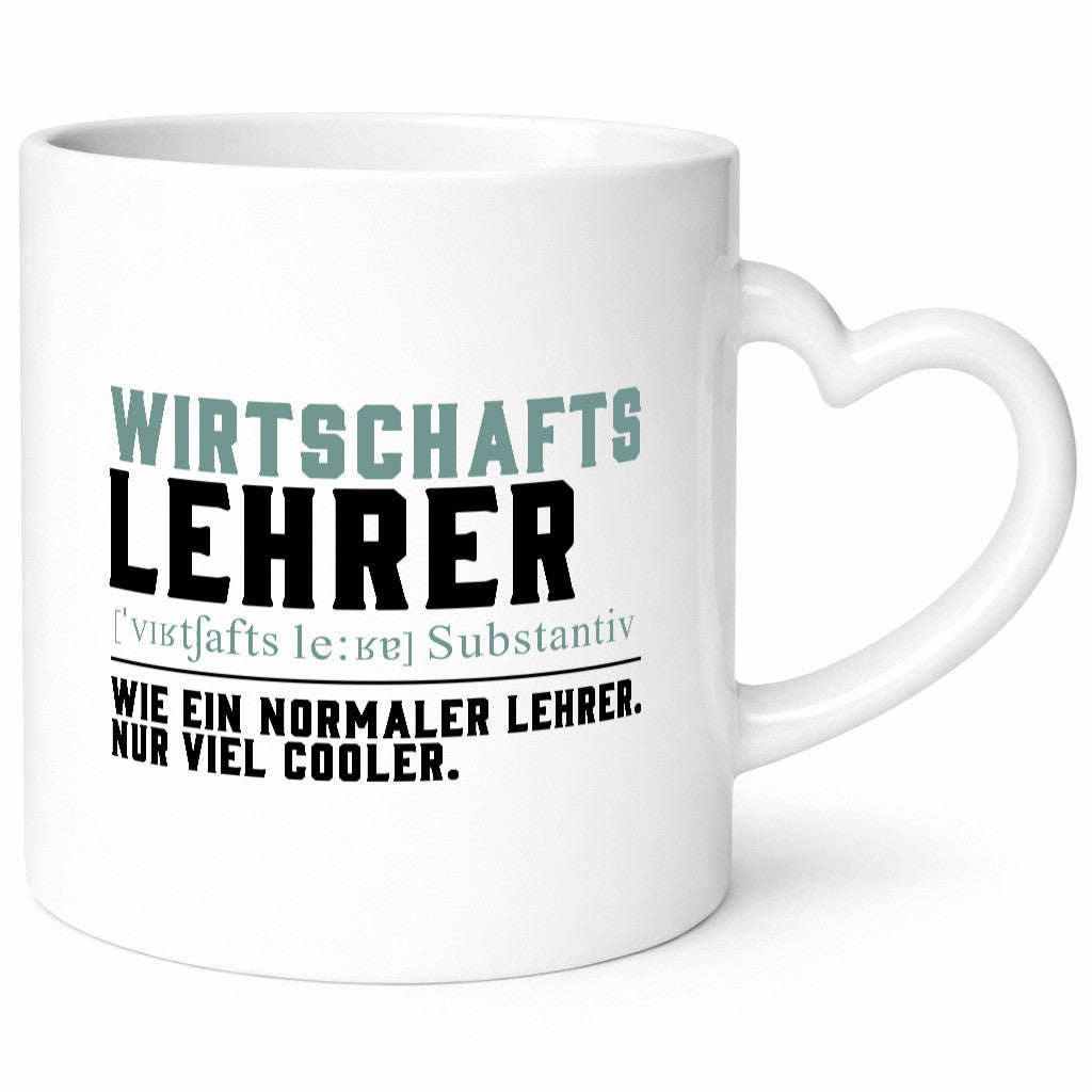 Wirtschaftslehrer | Lehrer Unterricht Lieblingslehrer Geschenkidee Humor Tasse