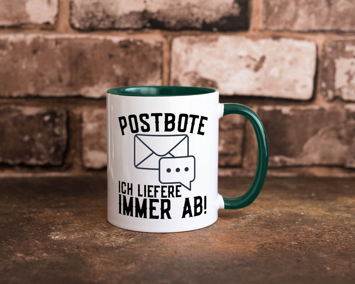 Ich liefere immer ab | Postbote Brief Zusteller Kurier Geschenk Humor Tasse