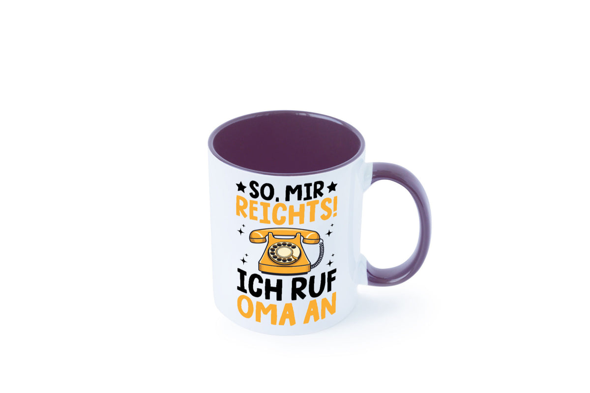 Mir reichts ich ruf oma an | Enkelkinder lustig Familie Geschenkidee Geschenk Tasse