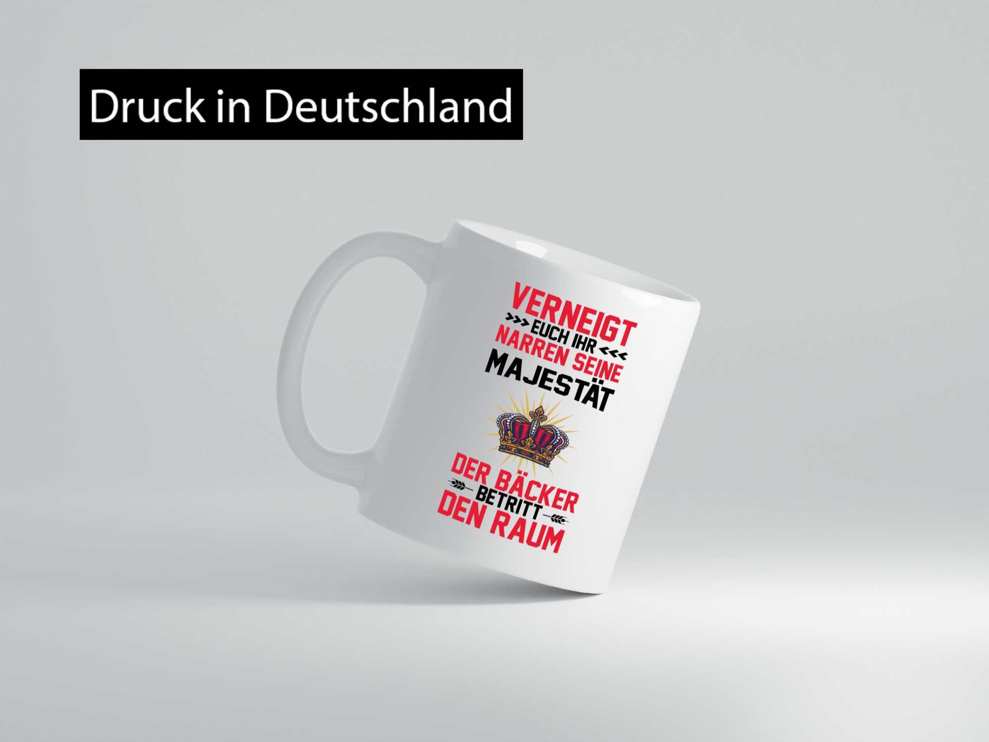 Verneigt euch ihr Narren der Bäcker betritt den Raum lustiger Spruch Geschenk