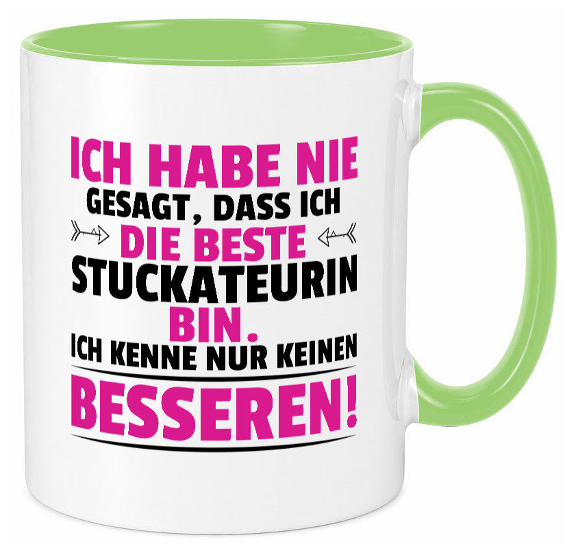 Keine Bessere Stuckateurin | Innenausbau lustiger Spruch Geschenk Humor Tasse