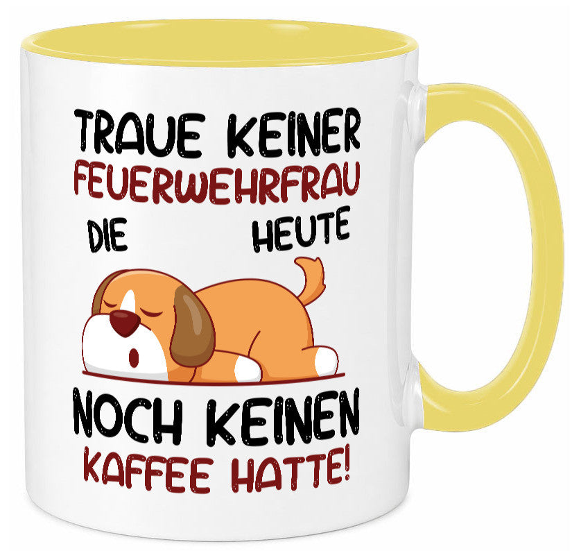 Traue keiner Feuerwehrfrau | Feuerwehr lustig Humor Geschenkidee Geschenk Tasse