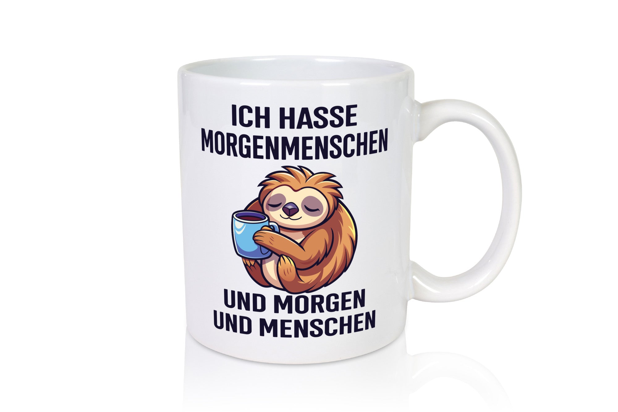 Ich hasse Morgenmenschen und morgen | Faultier Kaffee Geschenk Tierliebhaber