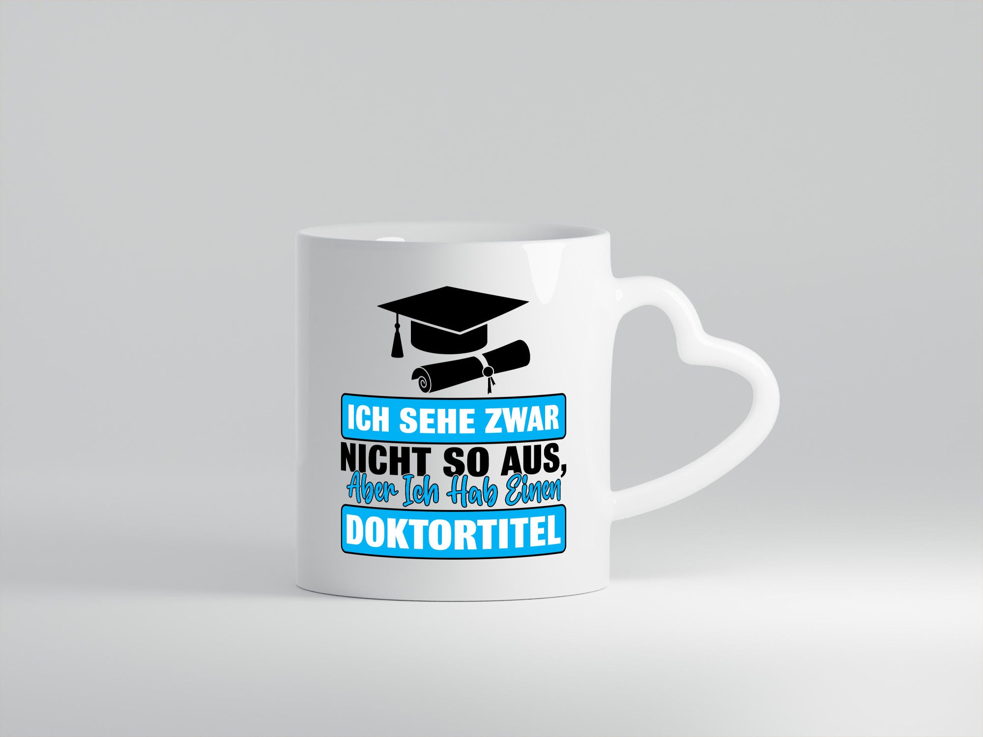 Sehe nicht so aus aber habe einen Doktortitel Geschenkidee Humor Tasse