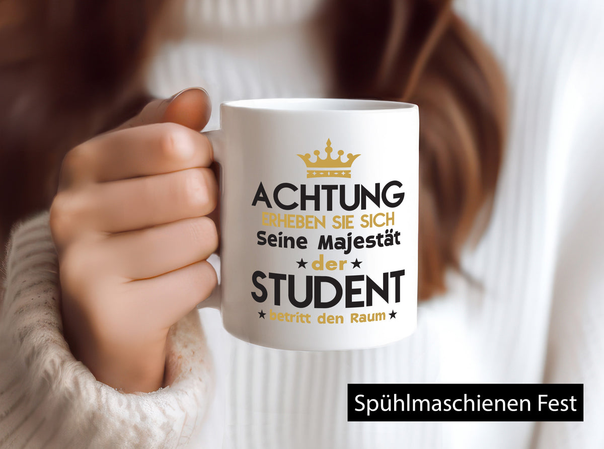 Seine Majestät Student | Universität Uni Studium Humor Geschenkidee Tasse
